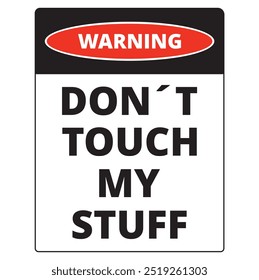 Black and red warning do not touch my stuff banner 