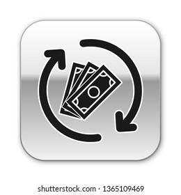 Black Refund money icon isolated on white background. Financial services, cash back concept, money refund, return on investment, savings account. Silver square button. Vector Illustration