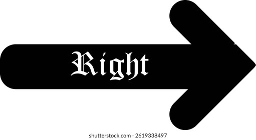 Black right arrow icon with "Right" text in white Gothic font. Simple, bold design for directional signage, navigation or instructional graphics. Ideal for maps, guides or user interfaces. eps 10.