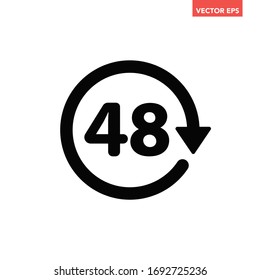 Black round up to 48 hrs work time effect icon, simple 2 days shipment flat design pictogram vector for app logo ads web banner button ui ux interface elements isolated on white background