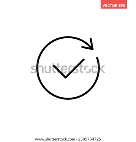 Black round checking process sync approved icon, simple turning arrows syncing flat design pictogram vector for app logo ads web webpage button ui ux interface elements isolated on white background