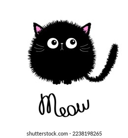 Black round fluffy kitten face head body, tail. Cat Meow. Fat kitten. Cute cartoon character. Kawaii baby pet animal. Notebook cover, tshirt, greeting card print. Flat design. White background. Vector