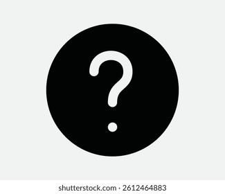 Black Round Help Sign Symbol Question Mark Button Information Counter Info FAQ Queries Solid Circle Front Desk Customer Support Graphic Vector Artwork
