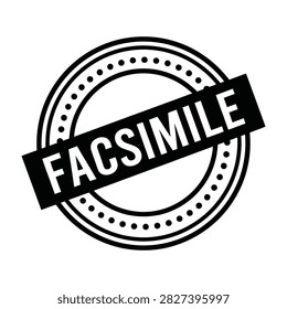 A black rubber stamp imprint featuring the word facsimile inside a circular frame. This professional sign is used for authentication and document reproduction.