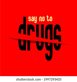 black say no to drugs writing vector design on red background