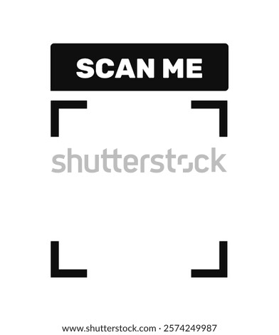 Black Scan Me text surrounded by four corner brackets on a white background. Minimalist style representing a QR code scanning concept. Vector illustration