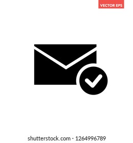 Black selected email, mailbox, mail with checkmark icon, simple successful sent e-mail interface concept elements app ui ux web button logo, flat design vector isolated on white background