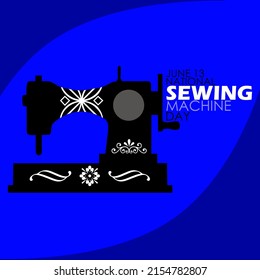 A black sewing machine with white abstract decoration and bold texts on blue background, National Sewing Machine Day June 13