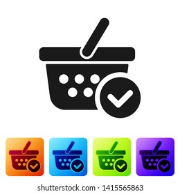 Black Shopping basket with check mark icon isolated on white background. Supermarket basket with approved, confirm, done, tick, completed symbol. Set icon in color square buttons. Vector Illustration