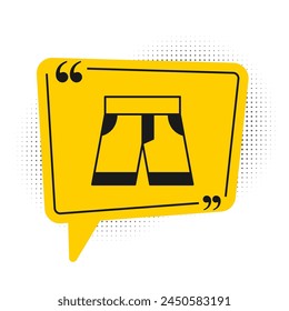 Black Short or pants icon isolated on white background. Yellow speech bubble symbol. Vector