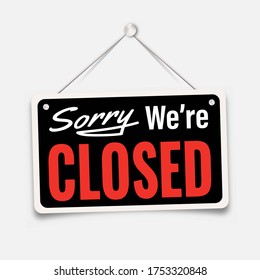 Black sign Sorry we are closed on door store for holidays, with shadow isolated on white background. Business open or closed banner. Vector illustration. EPS 10