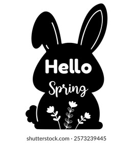 Black silhouette of bunny with Hello Spring text and floral accents. Simple and modern design, perfect for spring themed greeting cards, decorations, or seasonal graphics. Vector art.