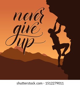 Black silhouette of climbers on a cliff with mountains as a background and brush calligraphy Never give up. Vector illustration