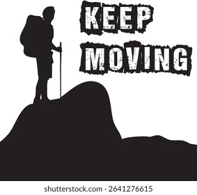 A black silhouette of a hiker with a backpack and walking stick, standing on a hill, with the words "Keep Moving".