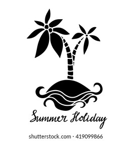 Black silhouette, icon island with coconut palm trees, sea, beach, water, waves, isolated. Calligraphic text summer holiday. Hand drawn