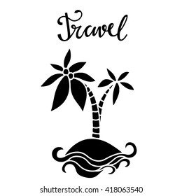 Black silhouette island with coconut palm trees, sea, beach, water, waves, isolated. Calligraphic text travel. Hand drawn
