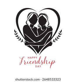 Uma silhueta preta de duas mulheres abraçando dentro de uma forma de coração, adornada com ramos de louro. O texto "Happy Friendship Day" está escrito em vermelho no roteiro abaixo, celebrando a conexão e a união