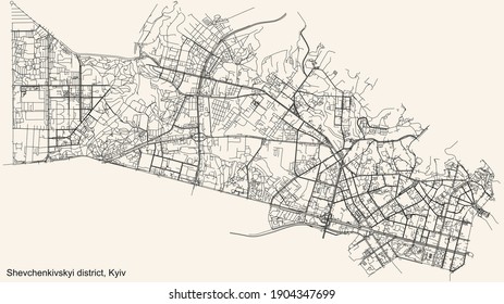 Black simple detailed street roads map on vintage beige background of the neighbourhood Shevchenkivskyi district of Kiev Kyiv, Ukraine