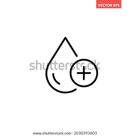 Black single clear water with add line icon, simple plus liquid shape flat design pictogram, infographic vector for app logo web website button ui ux interface elements isolated on white background 