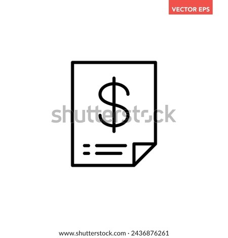 Black single financial  line icon, simple document flat design vector pictogram, infographic interface elements for app logo web button ui ux isolated on white background