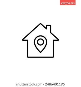Black single home location line icon , simple house address gps flat design pictogram vector for app ads web banner button ui ux interface elements isolated on white background
