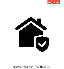 Black single home protection confirmed icon, simple house shield flat design vector pictogram, infographic interface elements for app logo web button ui ux isolated on white background