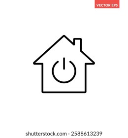 Black single house power button line icon, simple home technology switch flat design pictogram, infographic illustration for app logo web button ui ux interface elements isolated on white background