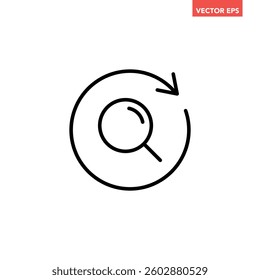 Black single magnifying glass sync line icon, simple repeat search flat design vector pictogram, infographic vector for app logo web button banner ui ux interface elements isolated on white background