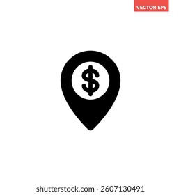 Black single money map pin icon , simple cash exchange or atm navigation flat design pictogram vector for app ads web banner button ui ux interface elements isolated on white background