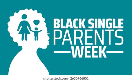 Black Single Parents Week background banner or poster design template. observed every year in June. Holiday concept. Use to any Template, card, poster, placard, template.