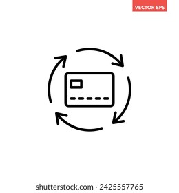Icono de línea de tarjeta de crédito renovada única negra, vector de pictograma de diseño plano de transacción de tarjeta simple para anuncios de aplicaciones botón de banner web ui ux elementos de interfaz aislados sobre fondo blanco