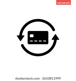 Black single renew credit card icon, simple card transaction flat design infographic pictogram vector for app logo ads web button ui ux interface elements isolated on white background