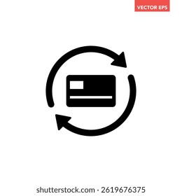 Black single renew credit card icon, simple card transaction flat design infographic pictogram vector for app logo ads web button ui ux interface elements isolated on white background