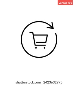 Black single return cart line icon, simple refresh shopping flat design vector pictogram, interface elements for app logo web button ui ux isolated on white background