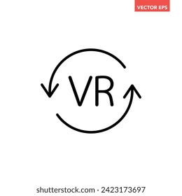 Black single round VR line icon, simple tech loading flat design vector pictogram vector for app ads logotype web website button ui ux interface elements isolated on white background