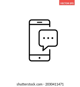Black single texting message line icon, simple digital phone message flat design pictogram, infographic vector for app logo web website button ui ux interface elements isolated on white background