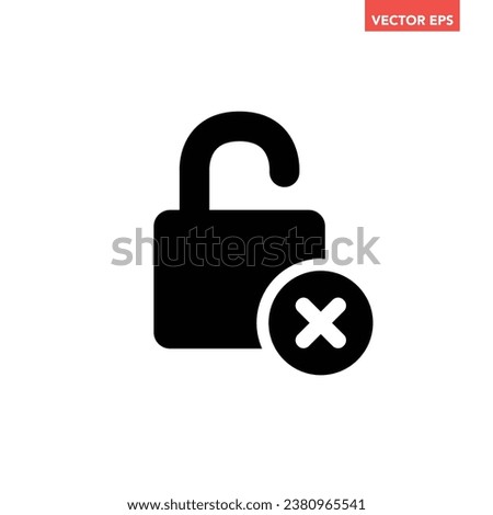 Black single unlock failed icon, simple simple unsafe password protection flat design concept vector for app ads web banner button ui ux interface elements isolated on white background