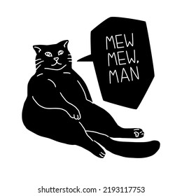 Black sitting cat silhouette isolated on white background. Quote MEW MEW, MAN. Cute kitty. Print design for t-shirts, stickers, souvenirs. humorous animals. Flat style in vector illustration. 