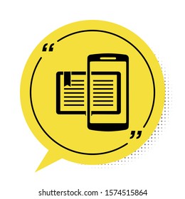 Black Smartphone and book icon isolated on white background. Online learning or e-learning concept. Yellow speech bubble symbol. Vector Illustration