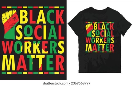 Black social workers matter t-shirt design