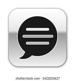 Black Speech bubble chat icon isolated on white background. Message icon. Communication or comment chat symbol. Silver square button. Vector Illustration