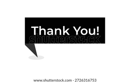 Black speech bubble with “Thank You!” text on white background. Clean minimal message design expressing gratitude, appreciation, and acknowledgment, ideal for presentations, posters, banners, cards, and digital communication.