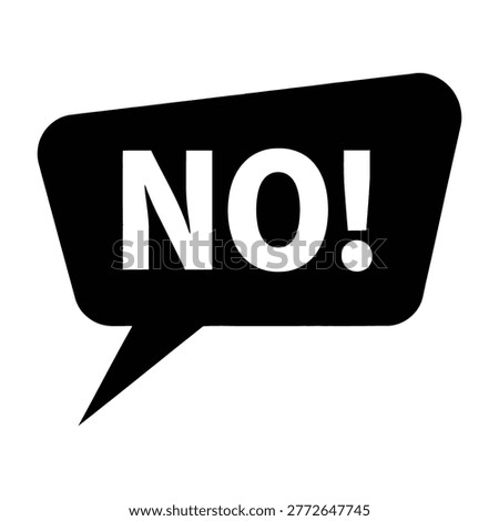 A black speech bubble with white No text on a plain white background, expressing refusal or denial