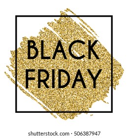 Black Square Vector Frame With Golden Glitter Brushstroke And Black Friday Sign Inside