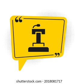 Black Stage stand or debate podium rostrum icon isolated on white background. Conference speech tribune. Yellow speech bubble symbol. Vector
