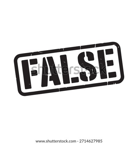 A black stamp with the word false clearly displayed on a white background