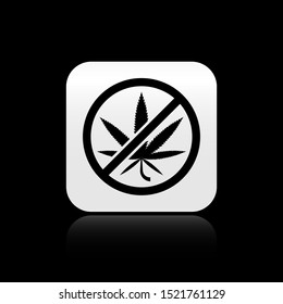 Black Stop marijuana or cannabis leaf icon isolated on black background. No smoking marijuana. Hemp symbol. Silver square button. Vector Illustration