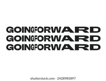 Black Stretched 'Going Forward' Bold Stacked Typography Template