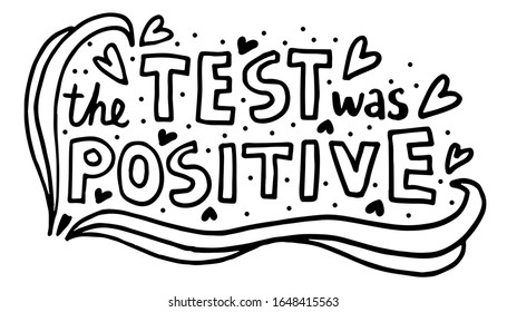 Black stroke doodle The Test Was Positive lettering. Hand drawn doodle style about pregnancy and expecting of baby. Best for baby shower design. Vector illustration isolated on white background
