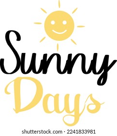 Black Sunny Days Simple Phrase Vector Design